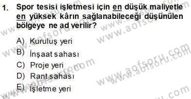 Spor Tesis İşletmesi ve Saha Malzeme Bilgisi Dersi 2014 - 2015 Yılı (Vize) Ara Sınav Soruları 1. Soru