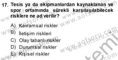 Spor Tesis İşletmesi ve Saha Malzeme Bilgisi Dersi 2014 - 2015 Yılı (Final) Dönem Sonu Sınav Soruları 17. Soru