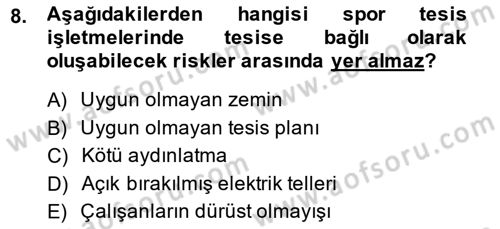 Spor Tesis İşletmesi ve Saha Malzeme Bilgisi Dersi 2014 - 2015 Yılı Tek Ders Sınav Soruları 8. Soru