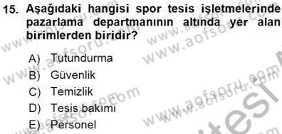 Spor Tesis İşletmesi ve Saha Malzeme Bilgisi Dersi 2015 - 2016 Yılı (Vize) Ara Sınav Soruları 15. Soru