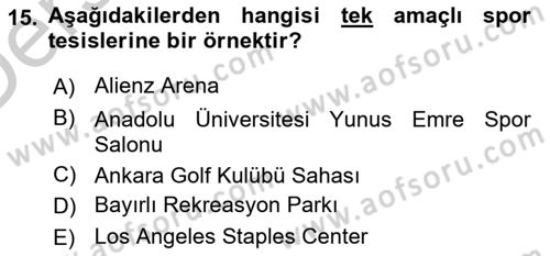 Spor Tesis İşletmesi ve Saha Malzeme Bilgisi Dersi 2016 - 2017 Yılı 3 Ders Sınav Soruları 15. Soru