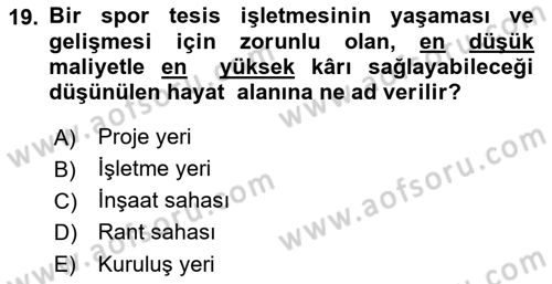 Spor Tesis İşletmesi ve Saha Malzeme Bilgisi Dersi Ara Sınavı Deneme Sınav Soruları 19. Soru