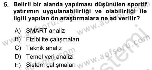 Spor Tesis İşletmesi ve Saha Malzeme Bilgisi Dersi 2016 - 2017 Yılı (Vize) Ara Sınav Soruları 5. Soru