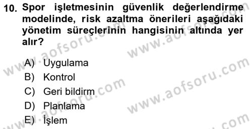 Spor Tesis İşletmesi ve Saha Malzeme Bilgisi Dersi 2016 - 2017 Yılı (Final) Dönem Sonu Sınav Soruları 10. Soru