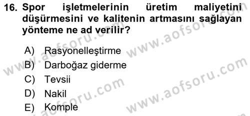 Spor Tesis İşletmesi ve Saha Malzeme Bilgisi Dersi 2016 - 2017 Yılı (Final) Dönem Sonu Sınav Soruları 16. Soru