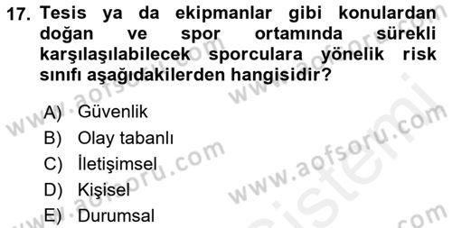 Spor Tesis İşletmesi ve Saha Malzeme Bilgisi Dersi 2016 - 2017 Yılı (Final) Dönem Sonu Sınav Soruları 17. Soru