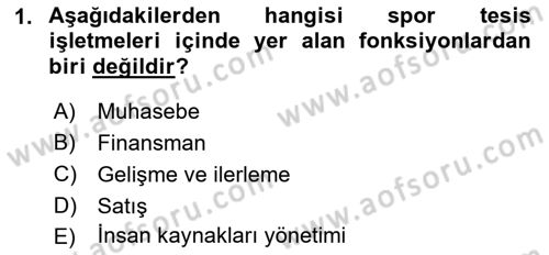 Spor Tesis İşletmesi ve Saha Malzeme Bilgisi Dersi 2017 - 2018 Yılı (Vize) Ara Sınav Soruları 1. Soru