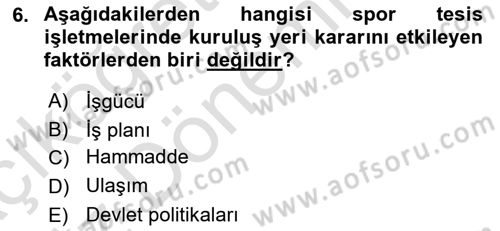 Spor Tesis İşletmesi ve Saha Malzeme Bilgisi Dersi Ara Sınavı Deneme Sınav Soruları 6. Soru