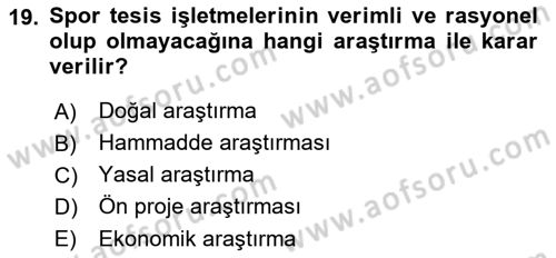 Spor Tesis İşletmesi ve Saha Malzeme Bilgisi Dersi 2017 - 2018 Yılı (Final) Dönem Sonu Sınav Soruları 19. Soru