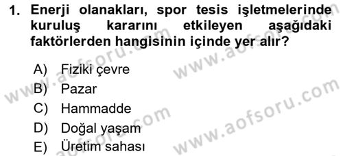 Spor Tesis İşletmesi ve Saha Malzeme Bilgisi Dersi 2018 - 2019 Yılı (Final) Dönem Sonu Sınav Soruları 1. Soru