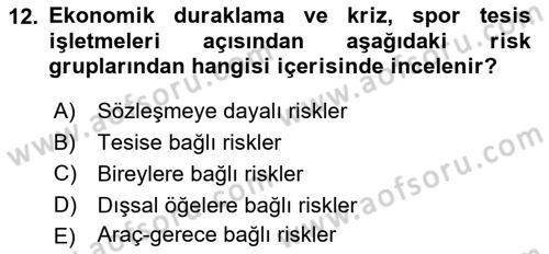 Spor Tesis İşletmesi ve Saha Malzeme Bilgisi Dersi 2018 - 2019 Yılı (Final) Dönem Sonu Sınav Soruları 12. Soru