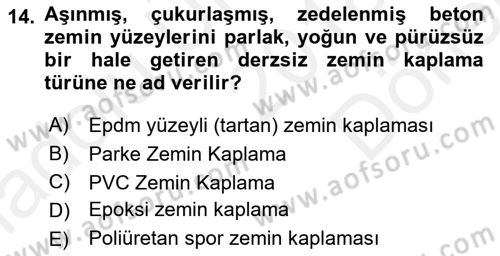 Spor Tesis İşletmesi ve Saha Malzeme Bilgisi Dersi 2018 - 2019 Yılı (Final) Dönem Sonu Sınav Soruları 14. Soru