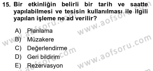 Spor Tesis İşletmesi ve Saha Malzeme Bilgisi Dersi 2018 - 2019 Yılı (Final) Dönem Sonu Sınav Soruları 15. Soru