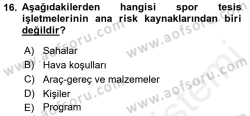 Spor Tesis İşletmesi ve Saha Malzeme Bilgisi Dersi 2018 - 2019 Yılı (Final) Dönem Sonu Sınav Soruları 16. Soru