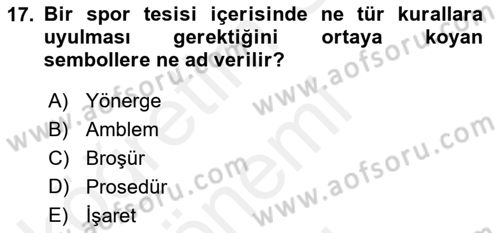 Spor Tesis İşletmesi ve Saha Malzeme Bilgisi Dersi 2018 - 2019 Yılı (Final) Dönem Sonu Sınav Soruları 17. Soru