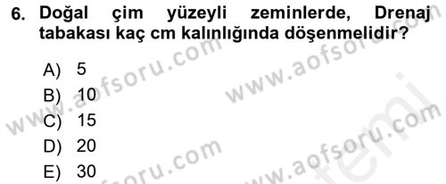 Spor Tesis İşletmesi ve Saha Malzeme Bilgisi Dersi 2018 - 2019 Yılı (Final) Dönem Sonu Sınav Soruları 6. Soru