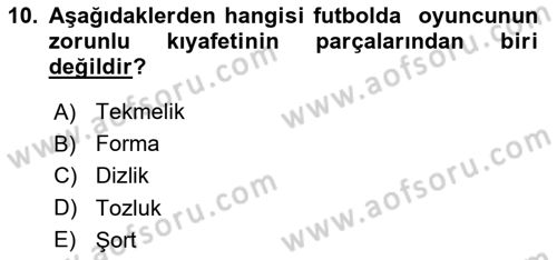 Spor Tesis İşletmesi ve Saha Malzeme Bilgisi Dersi 2018 - 2019 Yılı Yaz Okulu Sınav Soruları 10. Soru