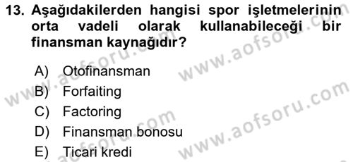 Spor Tesis İşletmesi ve Saha Malzeme Bilgisi Dersi 2018 - 2019 Yılı Yaz Okulu Sınav Soruları 13. Soru
