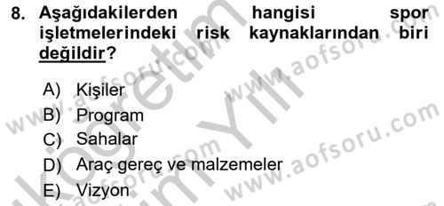 Spor Tesis İşletmesi ve Saha Malzeme Bilgisi Dersi 2018 - 2019 Yılı Yaz Okulu Sınav Soruları 8. Soru