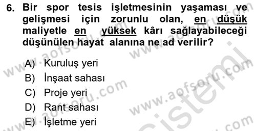 Spor Tesis İşletmesi ve Saha Malzeme Bilgisi Dersi 2019 - 2020 Yılı (Vize) Ara Sınav Soruları 6. Soru