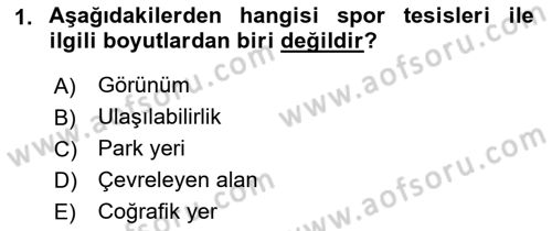 Spor Tesis İşletmesi ve Saha Malzeme Bilgisi Dersi 2019 - 2020 Yılı (Final) Dönem Sonu Sınav Soruları 1. Soru