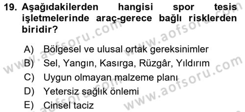 Spor Tesis İşletmesi ve Saha Malzeme Bilgisi Dersi 2020 - 2021 Yılı Yaz Okulu Sınav Soruları 19. Soru