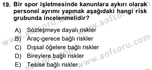 Spor Tesis İşletmesi ve Saha Malzeme Bilgisi Dersi 2021 - 2022 Yılı Yaz Okulu Sınav Soruları 19. Soru