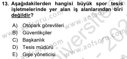 Spor Tesis İşletmesi ve Saha Malzeme Bilgisi Dersi Ara Sınavı Deneme Sınav Soruları 13. Soru