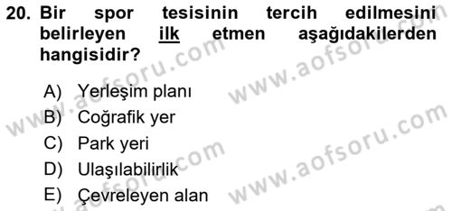 Spor Tesis İşletmesi ve Saha Malzeme Bilgisi Dersi Ara Sınavı Deneme Sınav Soruları 20. Soru