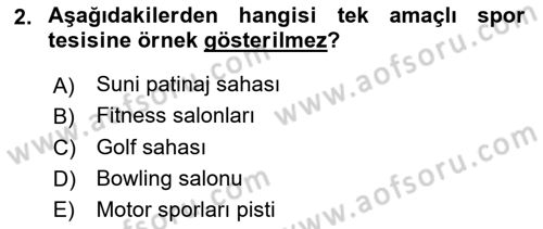 Spor Tesis İşletmesi ve Saha Malzeme Bilgisi Dersi 2024 - 2025 Yılı (Final) Dönem Sonu Sınav Soruları 2. Soru