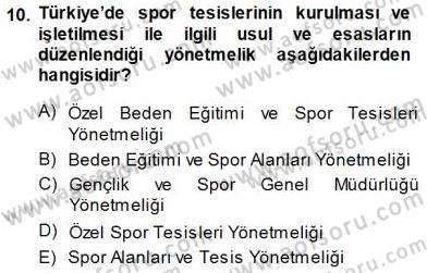 Spor Tesisi İşletmeciliği ve Saha Malzeme Bilgisi Dersi 2014 - 2015 Yılı (Vize) Ara Sınavı 10. Soru