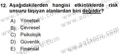 Spor Tesisi İşletmeciliği ve Saha Malzeme Bilgisi Dersi 2015 - 2016 Yılı (Final) Dönem Sonu Sınavı 12. Soru