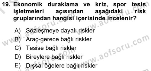 Spor Tesisi İşletmeciliği ve Saha Malzeme Bilgisi Dersi 2022 - 2023 Yılı (Final) Dönem Sonu Sınavı 19. Soru