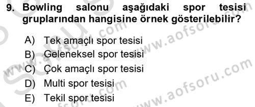 Spor Tesisi İşletmeciliği ve Saha Malzeme Bilgisi Dersi 2022 - 2023 Yılı (Final) Dönem Sonu Sınavı 9. Soru