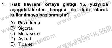 Sporda Risk Yönetimi Dersi 2012 - 2013 Yılı (Vize) Ara Sınav Soruları 1. Soru