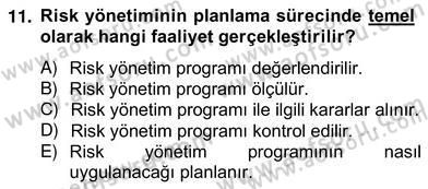 Sporda Risk Yönetimi Dersi 2012 - 2013 Yılı (Vize) Ara Sınav Soruları 11. Soru