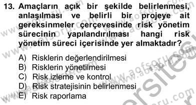 Sporda Risk Yönetimi Dersi 2012 - 2013 Yılı (Vize) Ara Sınav Soruları 13. Soru