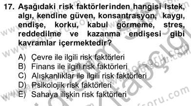 Sporda Risk Yönetimi Dersi 2012 - 2013 Yılı (Vize) Ara Sınav Soruları 17. Soru