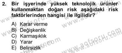 Sporda Risk Yönetimi Dersi 2012 - 2013 Yılı (Vize) Ara Sınav Soruları 2. Soru
