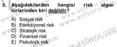 Sporda Risk Yönetimi Dersi 2012 - 2013 Yılı (Vize) Ara Sınav Soruları 5. Soru