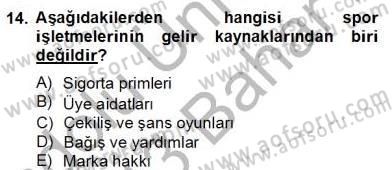 Sporda Risk Yönetimi Dersi 2012 - 2013 Yılı (Final) Dönem Sonu Sınav Soruları 14. Soru