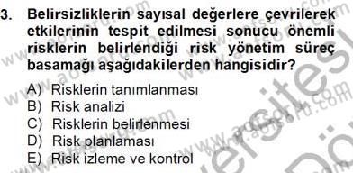 Sporda Risk Yönetimi Dersi 2012 - 2013 Yılı (Final) Dönem Sonu Sınav Soruları 3. Soru