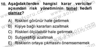 Sporda Risk Yönetimi Dersi 2013 - 2014 Yılı (Vize) Ara Sınav Soruları 10. Soru