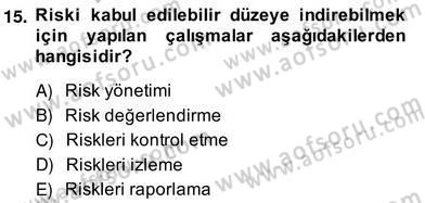 Sporda Risk Yönetimi Dersi 2013 - 2014 Yılı (Vize) Ara Sınav Soruları 15. Soru