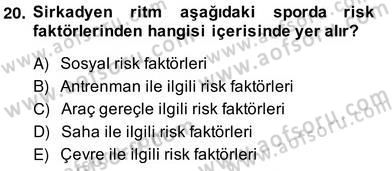 Sporda Risk Yönetimi Dersi 2013 - 2014 Yılı (Vize) Ara Sınav Soruları 20. Soru
