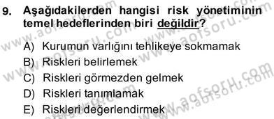 Sporda Risk Yönetimi Dersi 2013 - 2014 Yılı (Vize) Ara Sınav Soruları 9. Soru