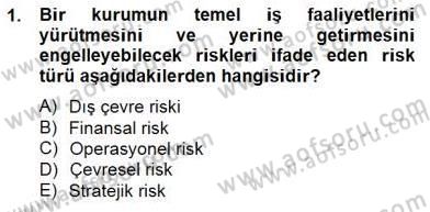 Sporda Risk Yönetimi Dersi 2014 - 2015 Yılı (Vize) Ara Sınav Soruları 1. Soru