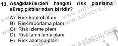 Sporda Risk Yönetimi Dersi 2014 - 2015 Yılı (Vize) Ara Sınav Soruları 13. Soru