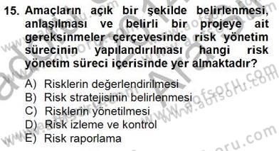 Sporda Risk Yönetimi Dersi 2014 - 2015 Yılı (Vize) Ara Sınav Soruları 15. Soru