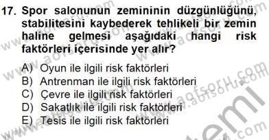 Sporda Risk Yönetimi Dersi 2014 - 2015 Yılı (Vize) Ara Sınav Soruları 17. Soru